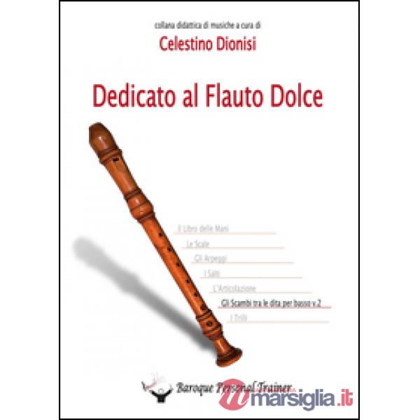 Dedicato al flauto dolce. Gli scambi tra le dita per basso. Vol. 2
