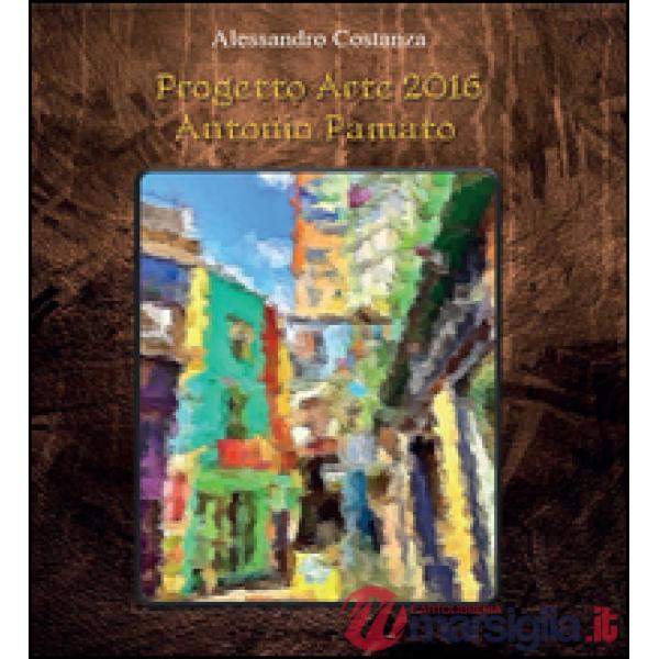 Progetto Arte 2016 Antonio Pamato