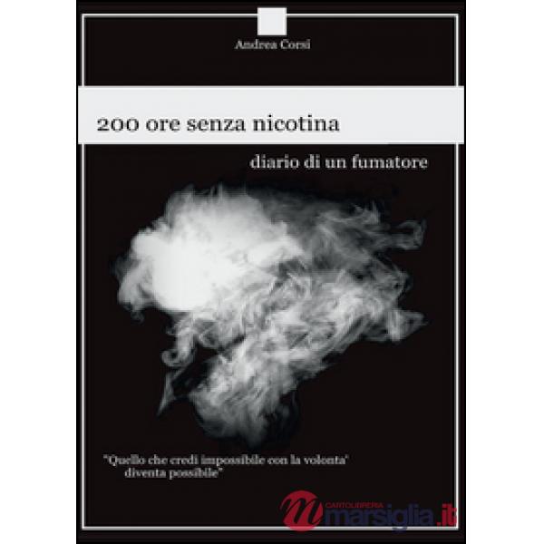 200 ore senza nicotina. Diario di un fumatore