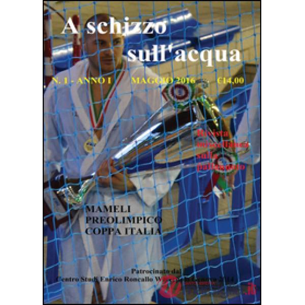 A schizzo sull'acqua (2016). Vol. 1
