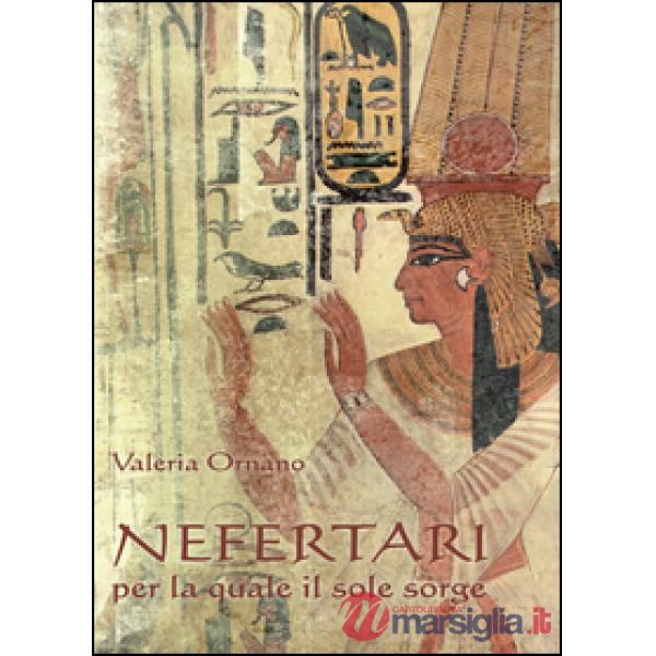Nefertari per la quale il sole sorge