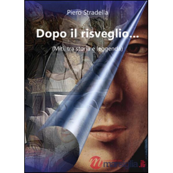 Dopo il risveglio... (Miti, tra storia e leggenda)