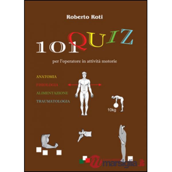 101 quiz per l'operatore in attività motorie