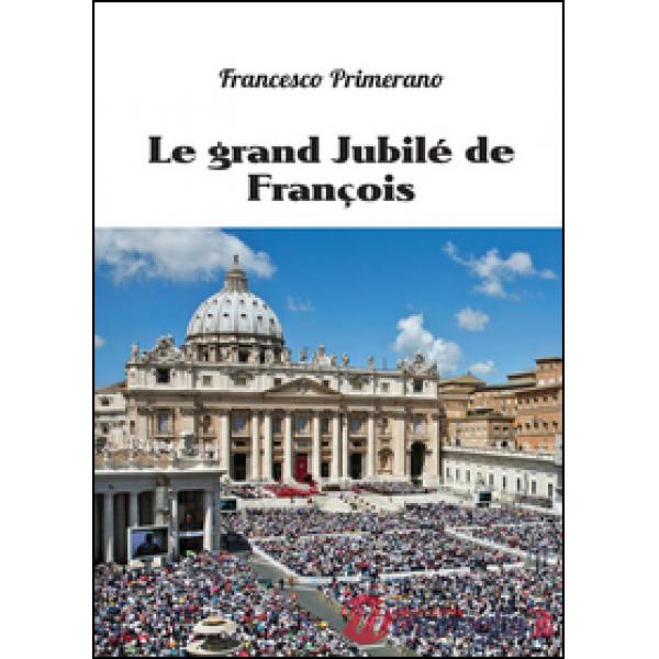 Grand jubilé de François (Le)