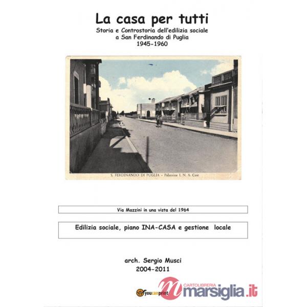 Casa per tutti? Storia e controstoria dell'edilizia sociale a San Ferdinando di 