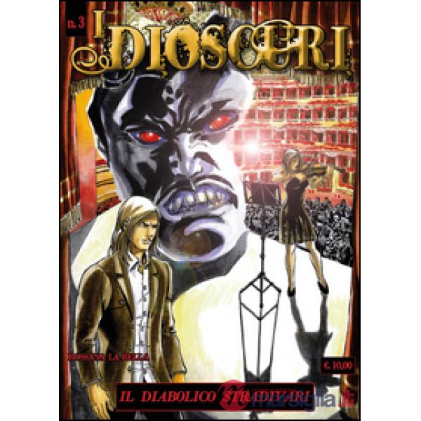Dioscuri (I). Vol. 3: Il diabolico Stradivari
