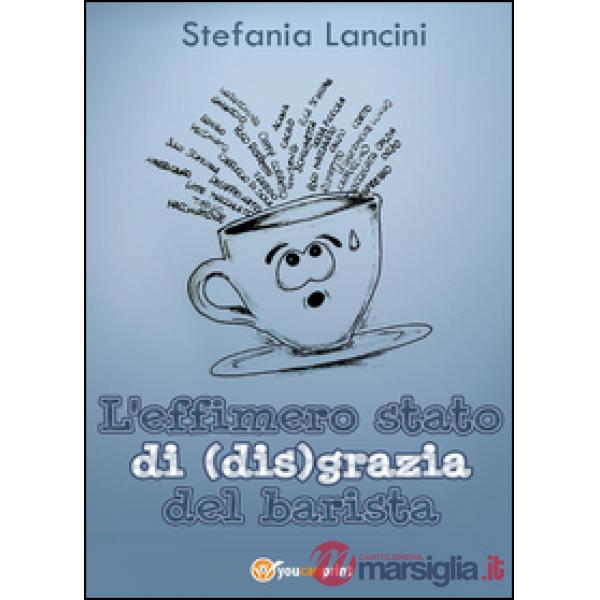 Effimero stato di(dis)grazia del barista (L')
