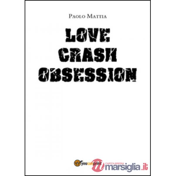 Obsession. Love crash. Ediz. italiana