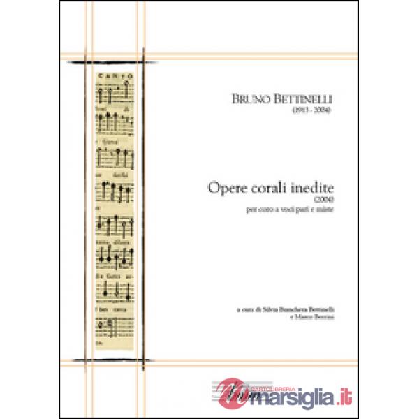 Bruno Bettinelli. Opere corali inedite