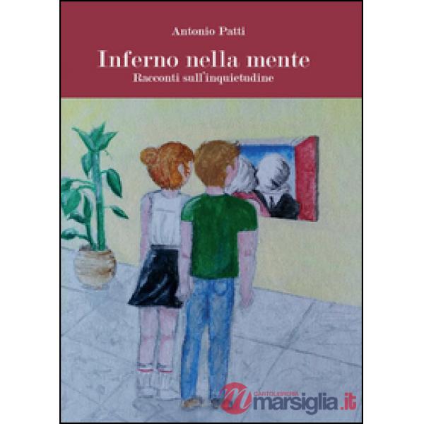 Inferno nella mente. Racconti sull'inquietudine