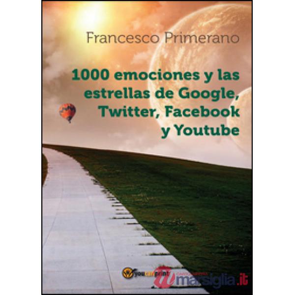 1000 emociones y las estrellas de Google, Twitter, Facebook y Youtube