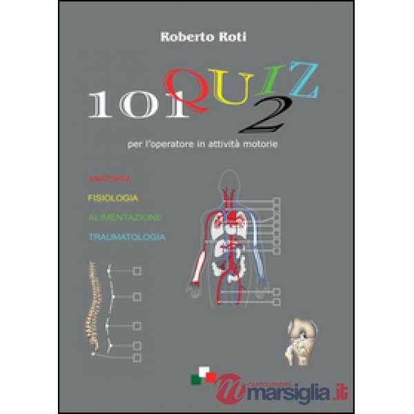 101 quiz per l'operatore in attività motorie. Vol. 2