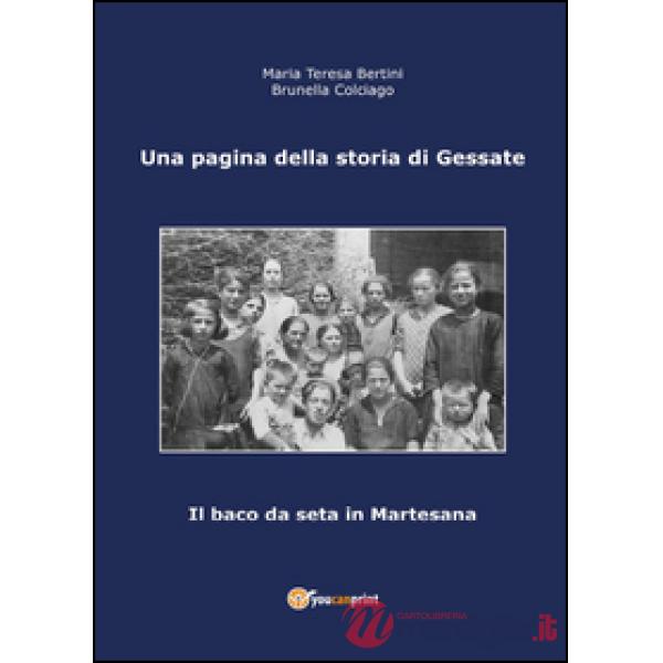 Pagina della storia di Gessate. Il baco da seta in Martesana (Una)