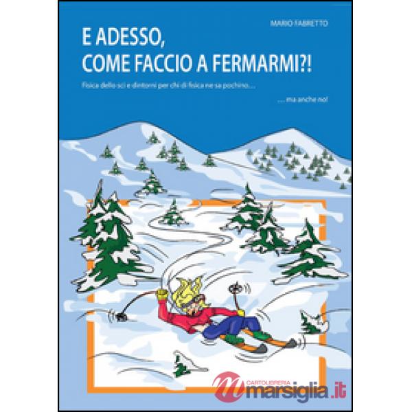 E adesso, come faccio a fermarmi?!