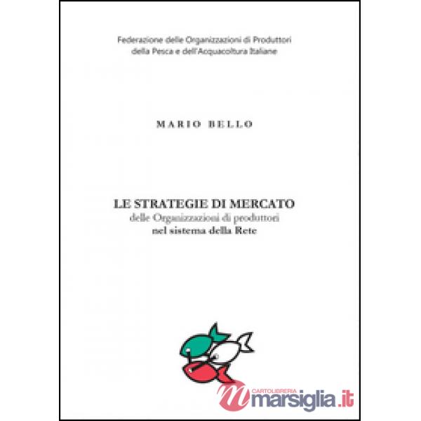 Strategie di mercato delle organizzazioni di produttori nel sistema della rete (