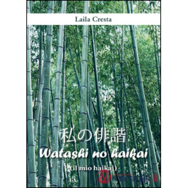 Watashi no haikai (il mio haikai)