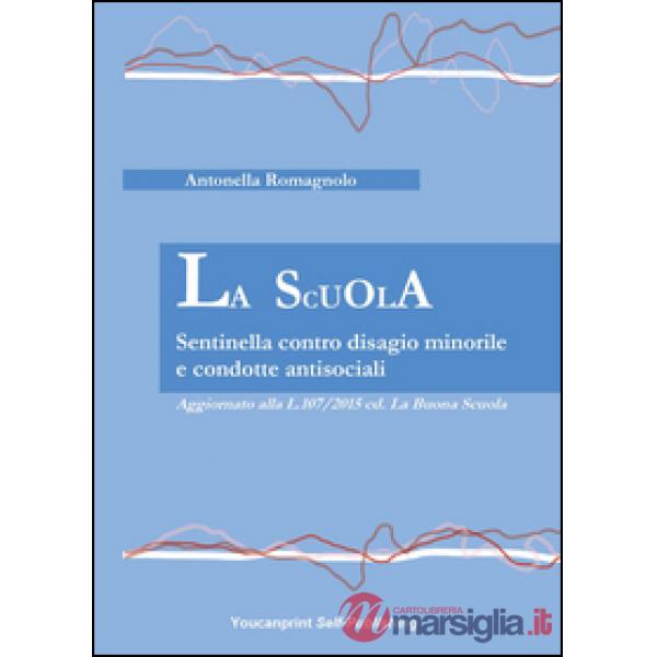 La Scuola. Sentinella contro disagio minorile e condotte antisociali