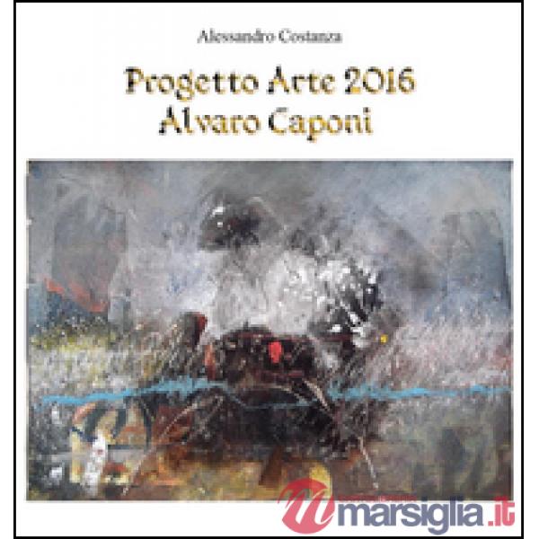 Progetto Arte 2016. Alvaro Caponi