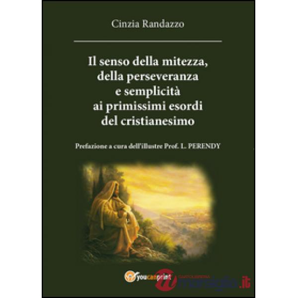 Senso della mitezza, della perseveranza e semplicità ai primissimi esordi del cr