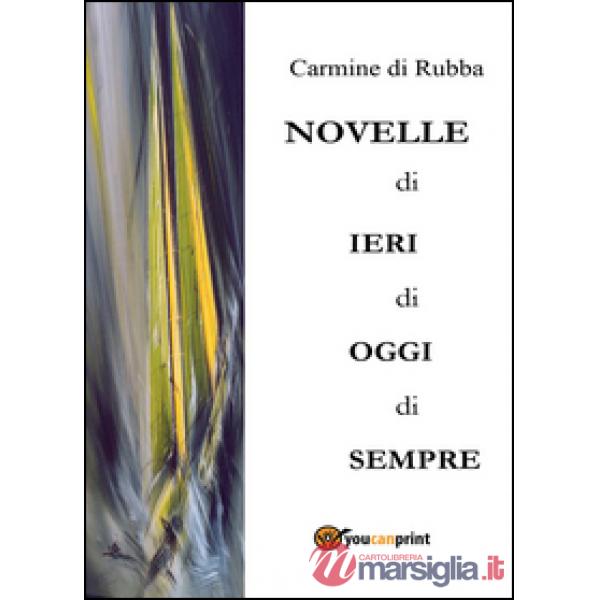 Novelle di ieri, di oggi, di sempre