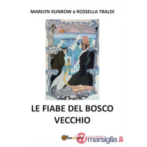 Fiabe del bosco vecchio (Le)