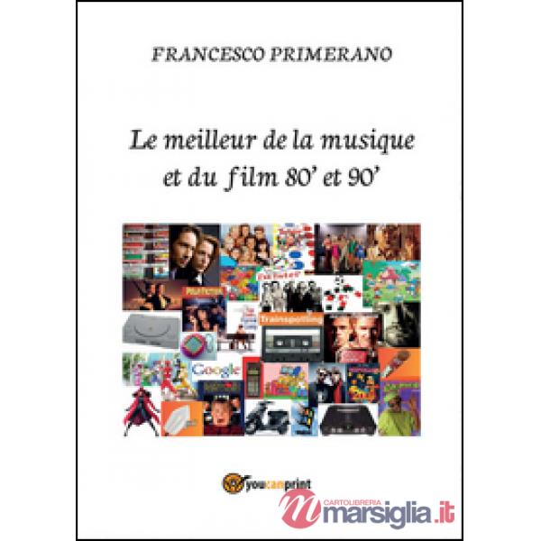 Meilleur de la musique et du film 80' et 90' (Le)
