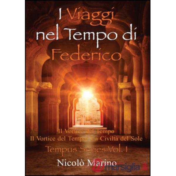 Viaggi nel tempo di Federico (I). Vol. 1