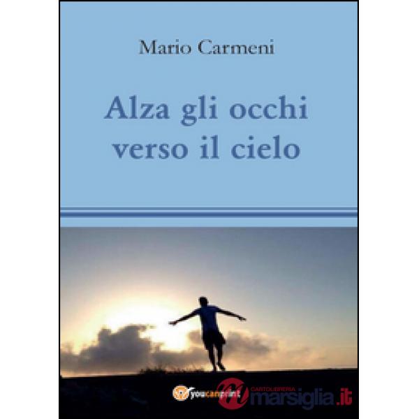 Alza gli occhi verso il cielo