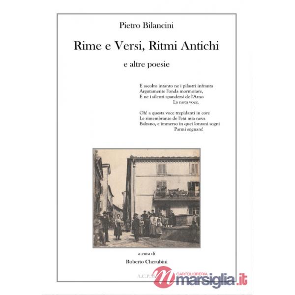Pietro Bilancini. Rime e versi, ritmi antichi e altre poesie