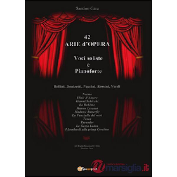 42 arie d'opera per voci soliste e pianoforte
