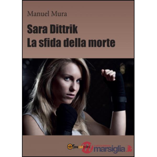 Sara Dittrik. La sfida della morte