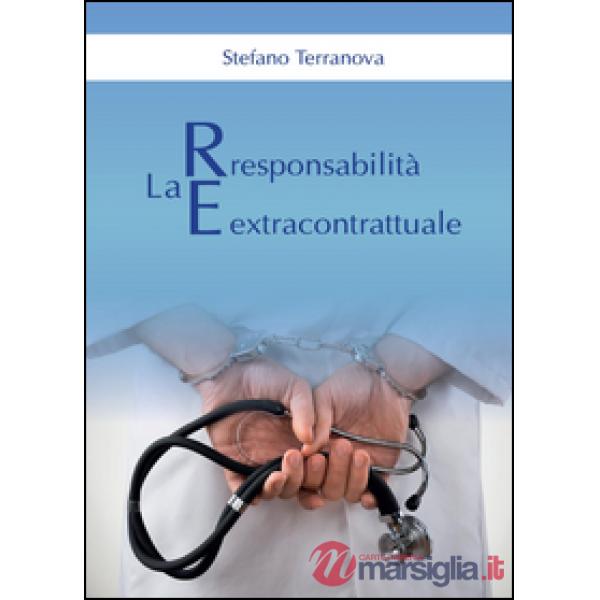 Responsabilità extracontrattuale (La)