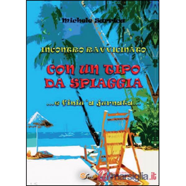 Incontro ravvicinato con un tipo da spiaggia... e finiu 'a jurnata...