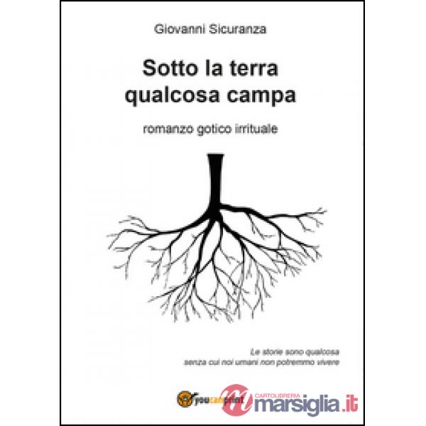 Sotto la terra qualcosa campa