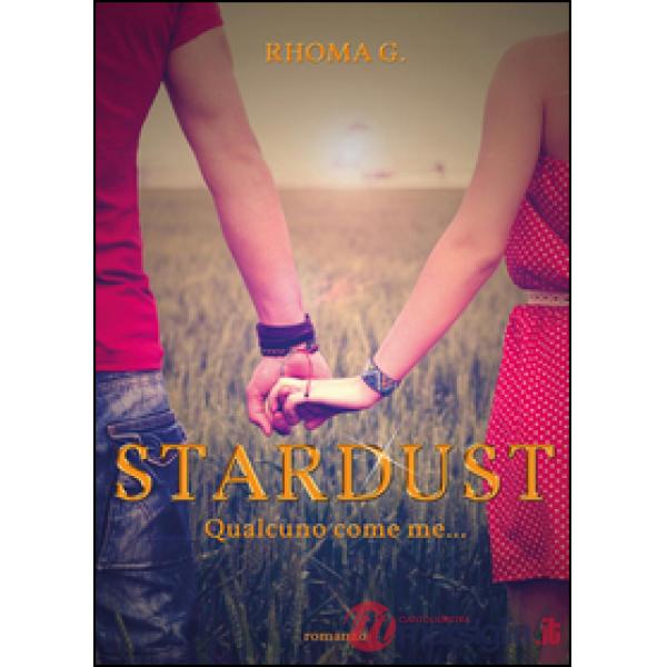 Stardust. Qualcuno come me