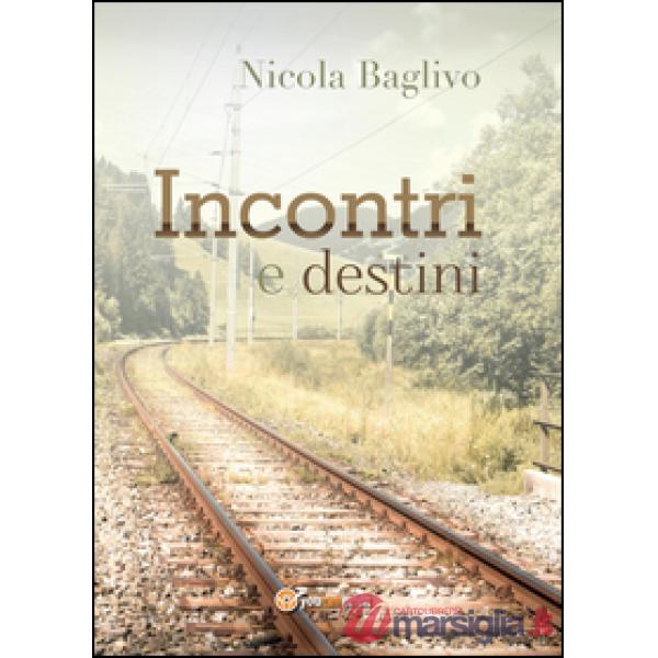Incontri e destini