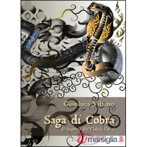 Segreto del Cobra. Saga di Cobra (Il). Vol. 1