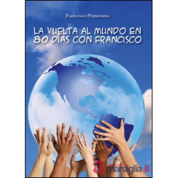 Vuelta al mundo en 80 días con Francisco (La)