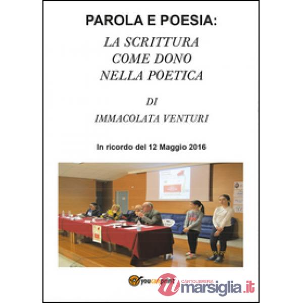 Parola e poesia: la scrittura come dono nella poetica di Immacolata Venturi