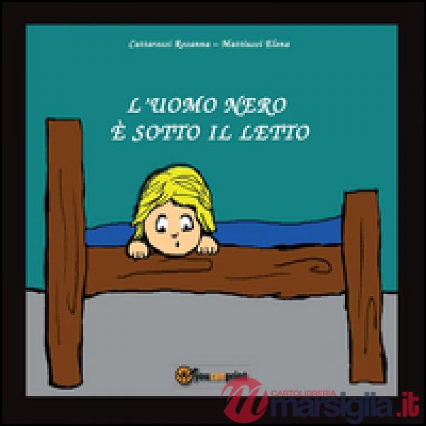Uomo nero è sotto il letto (L')