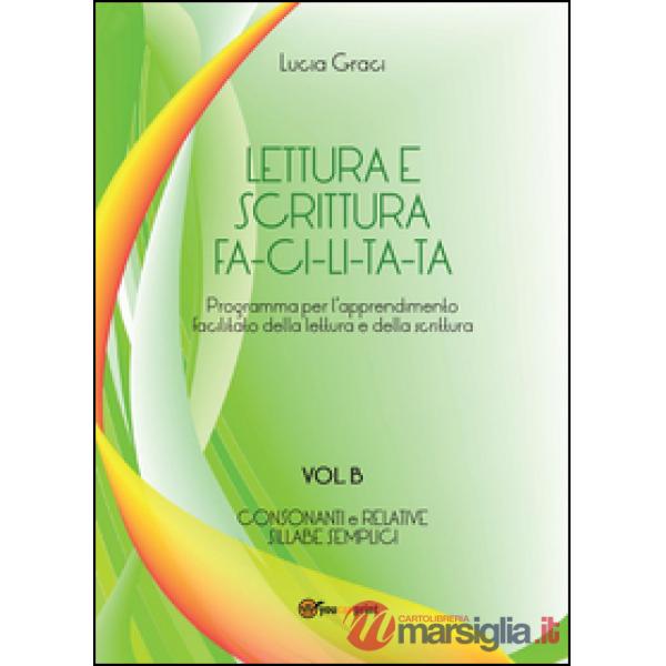 Lettura e scrittura facilitata. Vol. B