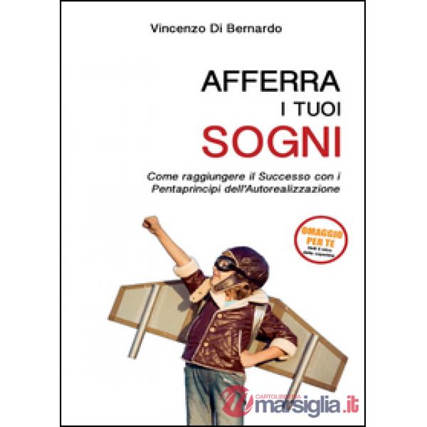 Afferra i tuoi sogni