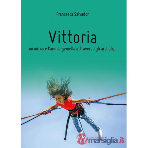 Vittoria, incontrare l'anima gemella attraverso gli archetipi