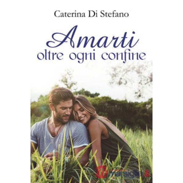 Amarti oltre ogni confine