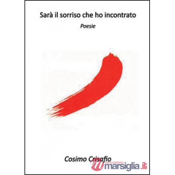 Sarà il sorriso che ho incontrato