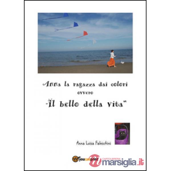 Anna la ragazza dai colori ovvero «il bello della vita»