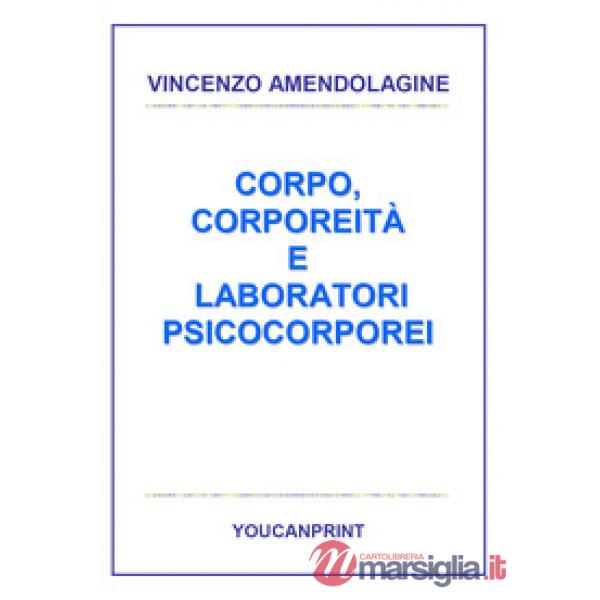 Corpo, corporeità e laboratori psicocorporei