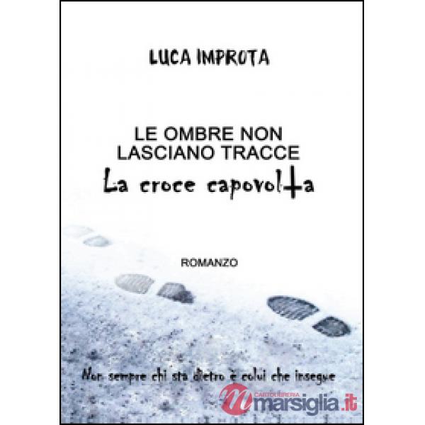 Ombre non lasciano tracce. La croce capovolta (Le)
