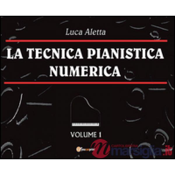 Tecnica pianistica numerica (La). Vol. 1