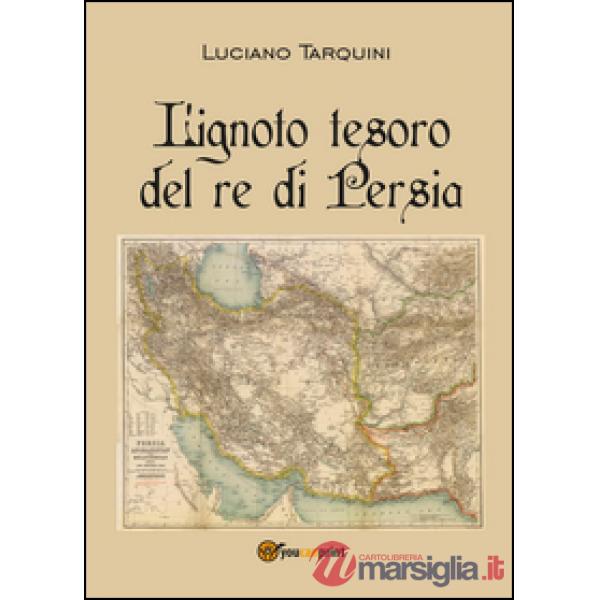Ignoto tesoro del re di Persia (L')